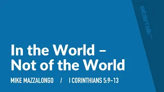 In the World – Not of the World