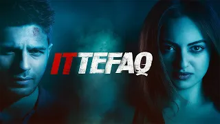 ittefaq best hindi movie sonakshi sinha siddharth malhotra