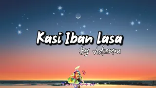 kasi iban lasa lyrics by adzman tausug song