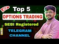 Top 5 Best SEBI Registered Telegram Channels for Option Trading 2026 Telegram Channels for Trading