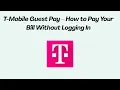 T-Mobile Guest Pay - How to Pay Your Bill Without Logging In