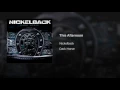 This Afternoon - Nickelback