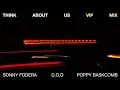 Sonny Fodera - Think About Us (VIP Mix)