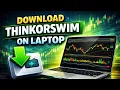 How To Download Thinkorswim on Windows Laptop PC