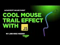 Create a Cool Mouse Trail Effect with JavaScript Beginner Friendly Tutorial no libraries needed