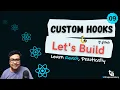 09 - How to write Custom Hooks in React