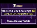 Shape Cloning Toolkit Weekend Dev 60 LLD Projects