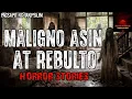 Lagu MALIGNO, ASIN AT REBULTO HORROR STORIES | Tagalog Horror Stories | Pagsapit Ng Takipsilim