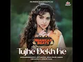 Tujhe Dekh Ke - Jhankar Beats
