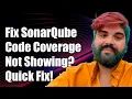 Fixing SonarQube Code Coverage Not Displaying After Analysis Run