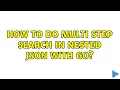 How to do multi step search in nested JSON with Go