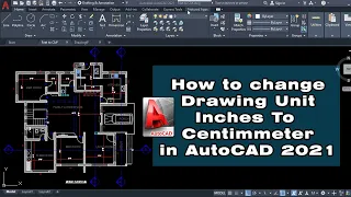 How To convert DWG Unit Inches to Centimeter in AutoCAD 2021 Inches to Centimeter