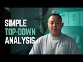 Learn Top-Down Analysis in 10 Minutes