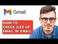 How To Check Size Of Email In Gmail 2025 Guide