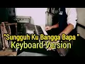 Download Lagu Sungguh ku bangga Bapa keyboard version