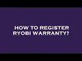 How to register ryobi warranty