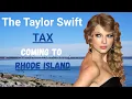 Rhode Island s Taylor Swift Tax Explained Does It Apply to YOU