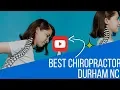 Best Chiropractor Durham NC 919 724-4014