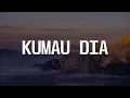 Download Lagu Andmesh - Kumau Dia (Lirik) Salma Salsabil, Tiara Andini