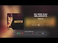 Download Lagu Astrid - Ku Mau Kau Selamanya (Official Audio)