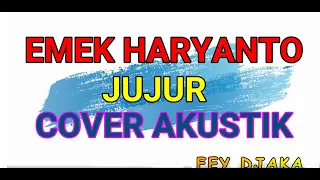 Download JUJUR - EMEK HARYANTO COVER AKUSTIK FEY DJAKA MP3