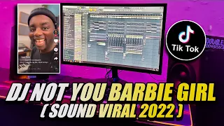 Download DJ NOT YOU BARBIE GIRL - WRAP IN PLASTIC || SOUND VIRAL TIKTOK DAVE DAVIS FYP 2022 MP3