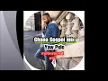 Download Lagu GHANA GOSPEL OLD MIX VOL3 Yaw Pele