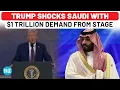 Download Lagu From Stage, Trump Shocks Saudi Prince Salman With $1 Trillion Demand: Watch | WEF | Davos | USA
