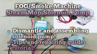 Download FOG/Smoke Machine Steam Mop Solenoid Pump| Disassemble/Dismantle and Assembling| Tutorial! MP3