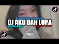 DJ AKU DAH LUPA X GARAM DAN MADU • Slowed + Reverb Mengkane!!!