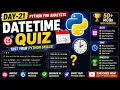 Day 21 Python Date Time Quiz MCQ with Answers Python for Beginners Interview Questions