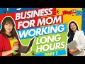 Business for Mom Working Long Hours - Part 1