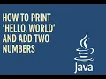Your First Code Print Hello World Add Numbers Easily using Java