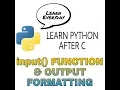 04 input function formatting output in python