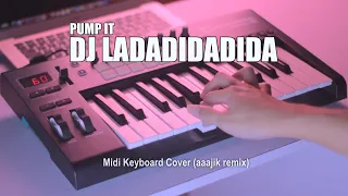 dj ladadidadida pump it tik tok remix terbaru 2020 dj cantik remix 