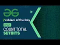 Count Total Setbits 15 May POTD C Geeks for Geeks Problem of the Day