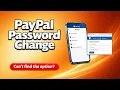 PayPal Password Change Not in the App Update It Fast Web Method Forgot Password