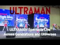 Lagu ULTRAMAN Spectacle Live -Across Generations and Universes (Singapore Comic Con - Dec 7th 2024)