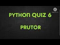 Prutor Python Quiz 6 Solution Assignments Hub Python Quiz Week 6