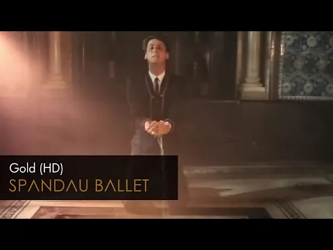 Download MP3 Spandau Ballet - Gold (HD Remastered)