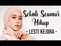 Download Lagu Sekali Seumur Hidup | Lesti Kejora | Video Lirik