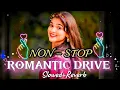 Download Lagu Romantic Drive ❤️ | Arijit Singh Hits | Non-Stop Slowed + Reverb Love Vibes