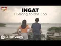 Download Lagu Ingat - I Belong to the Zoo | Himig Handog 2019 (Music Video)