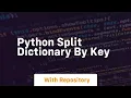 python split dictionary by key
