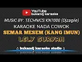 Lagu SEMAR MESEM (KANG IMUN) KARAOKE NADA COWOK - LELY SURYAH | TARLING LIRIK TANPA VOKAL 2025