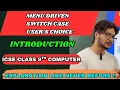 Introduction to Menu driven Switch case User s choice in java ICSE computer class 9 programming