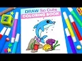 Dolphin Coloring Pages for Kids Learn Colors