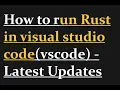 How to run Rust in visual studio code