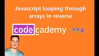 Javascript looping through arrays in reverse