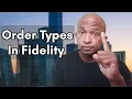 Order Types in Fidelity What Are Limit Orders Stop Losses Stop Limits and Trailing Stops